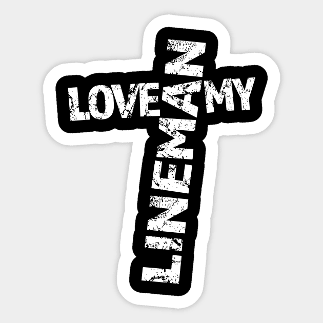 Love my lineman pole worker Sticker by dlinca